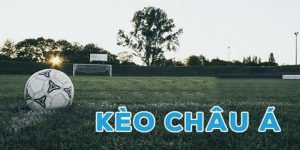 Kèo Châu Á | Những Yếu Tố Then Chốt Bạn Cần Nắm Rõ